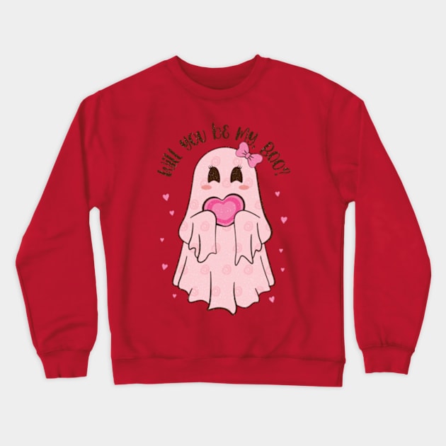 Will You Be My Boo Valentine Crewneck Sweatshirt by Fashion planet